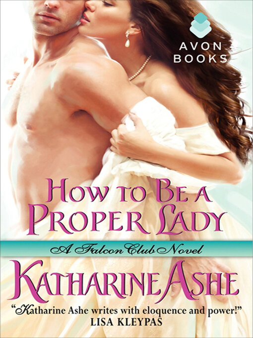 Title details for How to Be a Proper Lady by Katharine Ashe - Wait list